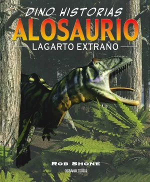Alosaurio -Lagarto Extraño-