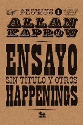 Ensayo sin Titulos y Otros Happenings