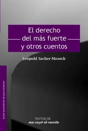 El Derecho del Mas Fuerte y Otros Cuentos