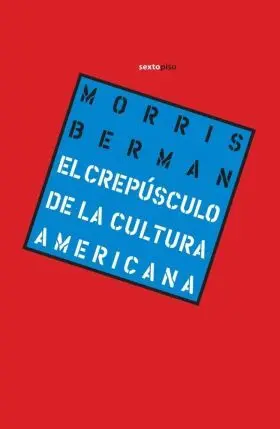 El Crepusculo de la Cultura Americana