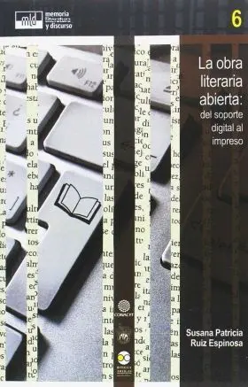 La Obra Literaria Abierta: del Soporte Digital Al