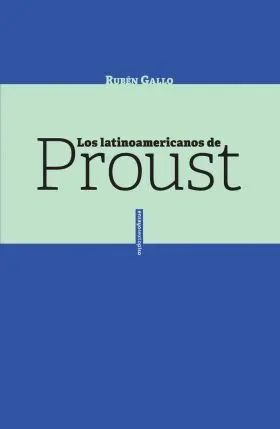 Los Latinoamericanos de Proust