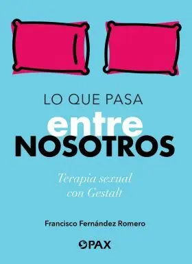 Lo que Pasa entre Nosotros