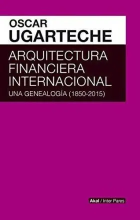 Arquitectura Financiera Internacional una Genealog
