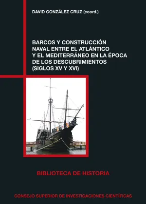 Barcos y Construcción Naval entre el Atlántico y el Mediterráneo en la Época de