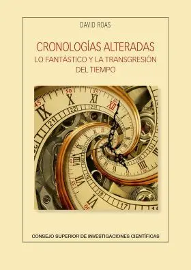 Cronologías Alteradas : lo Fantástico y la Transgresión del Tiempo