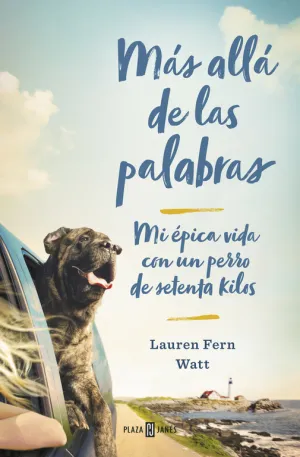 Mas Alla de las Palabras. Mi Vida con un Perro Gra