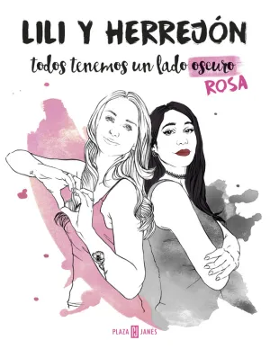 Todos Tenemos un Lado (Oscuro) Rosa