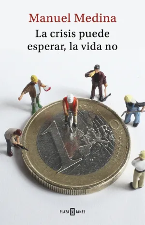 La Crisis Puede Esperar, la Vida no