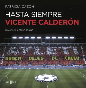 Hasta Siempre, Vicente Calderon