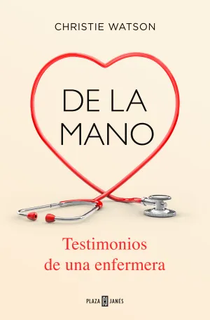 De la Mano. Testimonios de una Enfermera