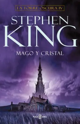 Mago y Cristal (La Torre Oscura Iv)