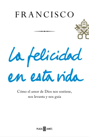 La Felicidad en esta Vida