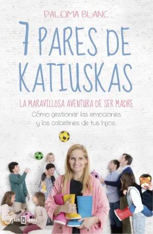 7 Pares de Katiuskas: la Maravillosa Aventura de S