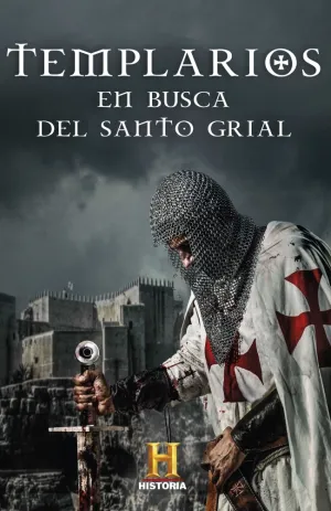 Templarios. En Busca del Santo Grial
