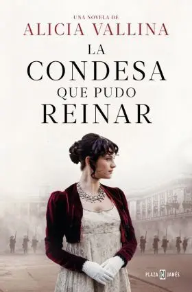 Condesa que Pudo Reinar, la