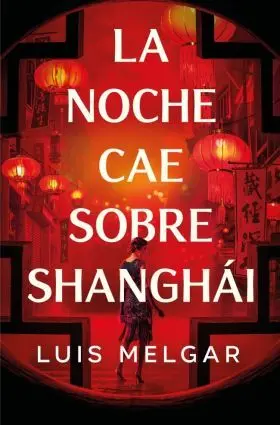Noche Cae Sobre Shanghai, la