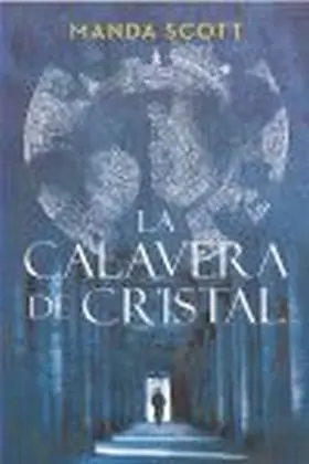 Calavera de Cristal, la