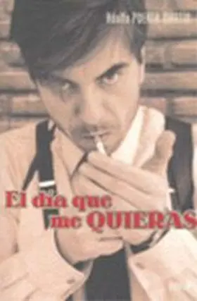 El Dia que me Quieras