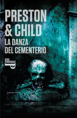 La Danza del Cementerio (Serie Pendergast 9)