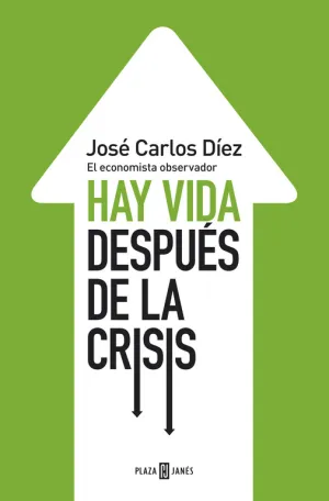 Hay Vida Despues de la Crisis