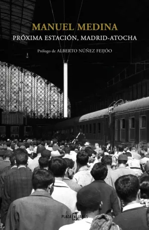 Próxima Estación: Madrid Atocha