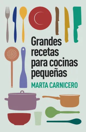 Grandes Recetas para Cocinas Pequeñas