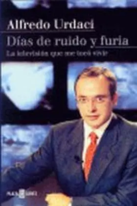 Dias de Ruido y Furia
