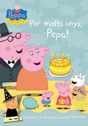 Per Molts Anys, Pepa! (La Porqueta Pepa Núm. 11)