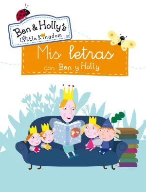 Mis Letras con Ben y Holly (El Pequeño Reino de Be