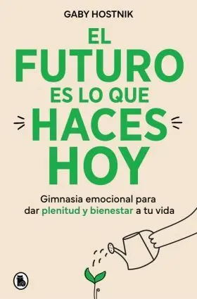Futuro Es lo que Haces Hoy, el