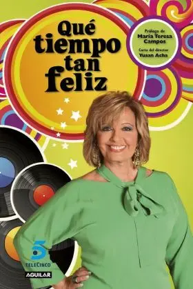 Que Tiempo Tan Feliz