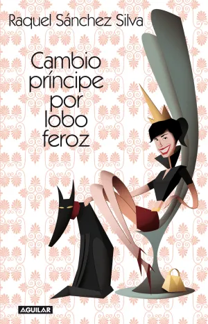 Cambio Principe por Lobo Feroz