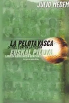 La Pelota Vasca. La Piel Contra la Piedr