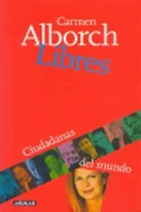 Libres. Ciudadanas del Mundo