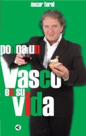 Ponga un Vasco en Su Vida
