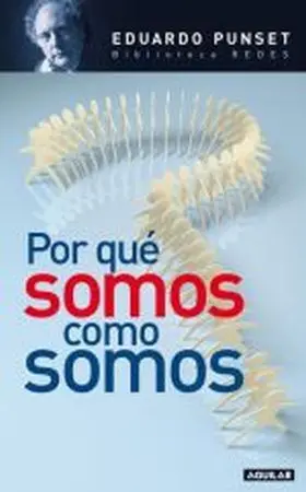 Por que Somos Como Somos