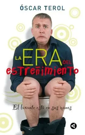 La Era del Estreñimiento