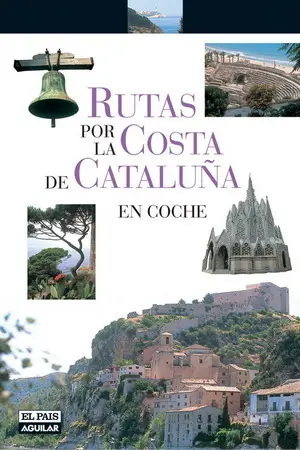 Rutas por la Costa de Cataluña en Coche