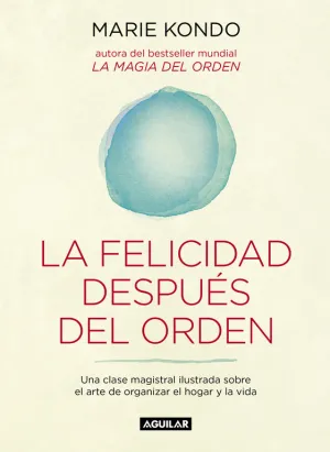 La Felicidad Despues del Orden