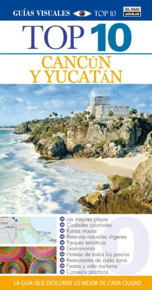 Cancún y Yucatán. Top 10 2014