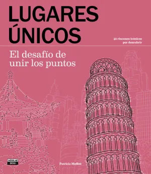 Lugares Unicos. El Desafio de Unir los Puntos
