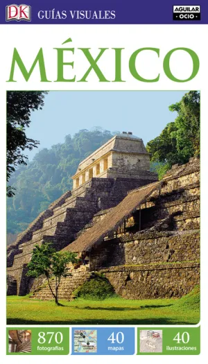 Mexico (Guias Visuales 2017) - 16 de Junio