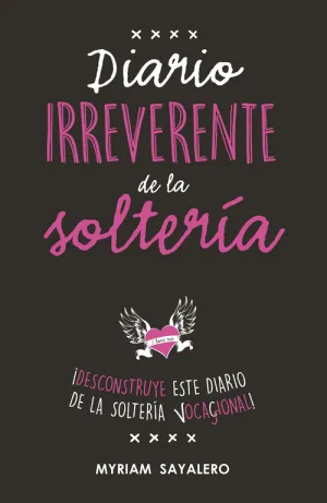 Diario Irreverente de la Solteria