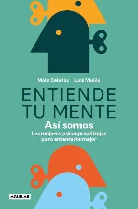 Entiende tu Mente. Así Somos