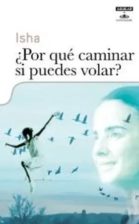 Por que Caminar si Puedes Volar