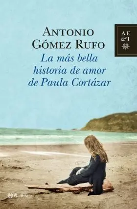 La Mas Bella Historia de Amor de Paula Cortazar