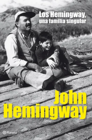 Los Hemingway, una Familia Singular