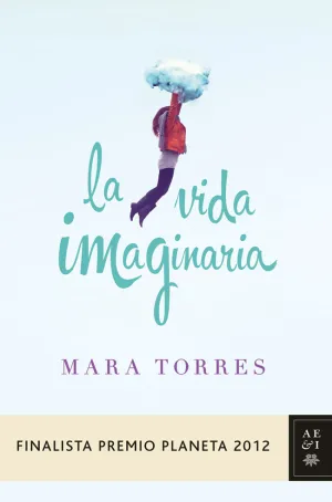 La Vida Imaginaria---- Finalista Planeta 2012