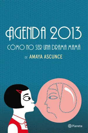 Agenda 2013 Cómo no Ser una Drama Mamá